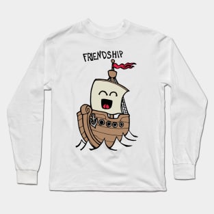 Friendship / Friend Ship Long Sleeve T-Shirt